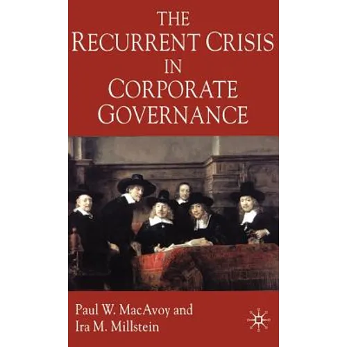 The Recurrent Crisis in Corporate Governance