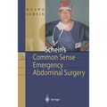 Schein's Common Sense Emergency Abdominal Surgery: A Small Book for Residents, Thinking Surgeons and Even Students