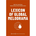 Lexicon of Global Melodrama