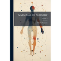 A Manual of Surgery; Volume 3