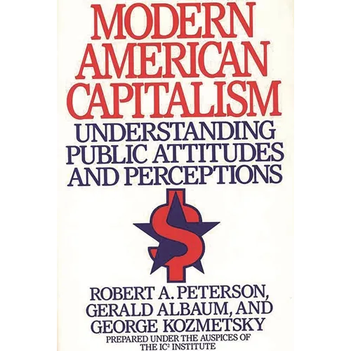 Modern American Capitalism: Understanding Public Attitudes and Perceptions