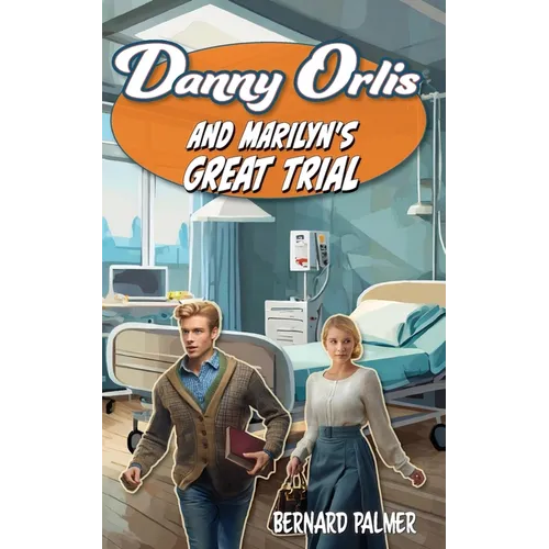 Danny Orlis and Marilyn's Great Trial