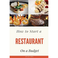 How to Start a Restaurant on a Budget