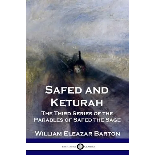 Safed and Keturah: The Third Series of the Parables of Safed the Sage