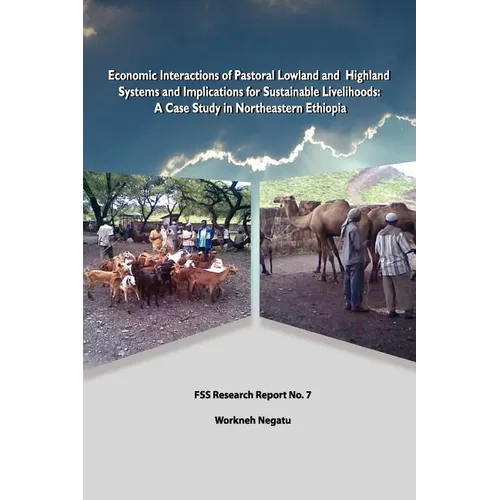 Economic Interactions of Pastoral Lowland and Highland Systems and Implications for Sustainable Livelihoods