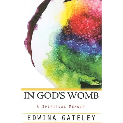 In God's Womb: A Spiritual Memoir