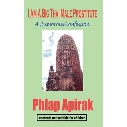 I Am A Big Thai Male Prostitute: A Humorous Confession