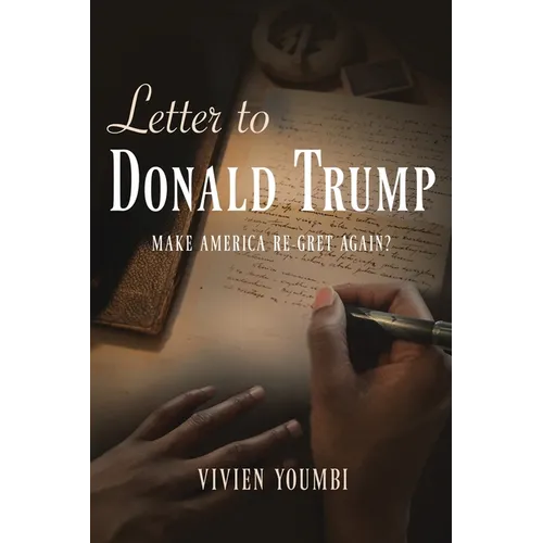 Letter to Donald Trump: Make America Re-Gret Again?