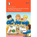 100+ Fun Ideas for Teaching French Across the Curriculum in the Primary Classroom