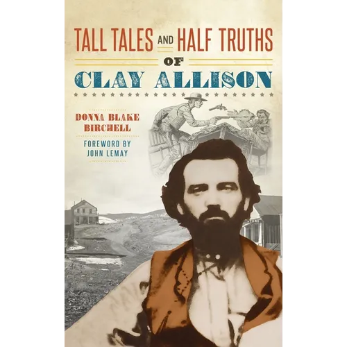 Tall Tales and Half Truths of Clay Allison