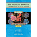 The Microbial Blueprint: The Impact of Your Gut on Your Well-being