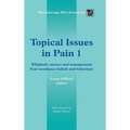 Topical Issues in Pain 1: Whiplash: Science and Management Fear-Avoidance Beliefs and Behaviour