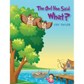 The Owl Hoo Said What?