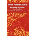 Lineages of European Citizenship: Rights, Belonging and Participation in Eleven Nation-States
