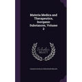 Materia Medica and Therapeutics, Inorganic Substances, Volume 2