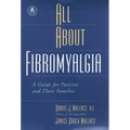 All about Fibromyalgia: A Guide for Patients and Their Families