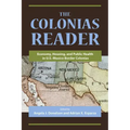 The Colonias Reader: Economy, Housing and Public Health in U.S.-Mexico Border Colonias