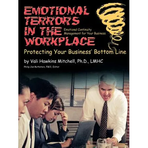 Emotional Crises in the Workplace: Protecting Your Business' Bottom Line - Emotional Continuity Management