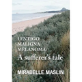 Lentigo Maligna Melanoma: A Sufferer's Tale