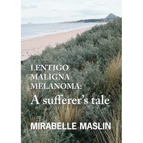 Lentigo Maligna Melanoma: A Sufferer's Tale