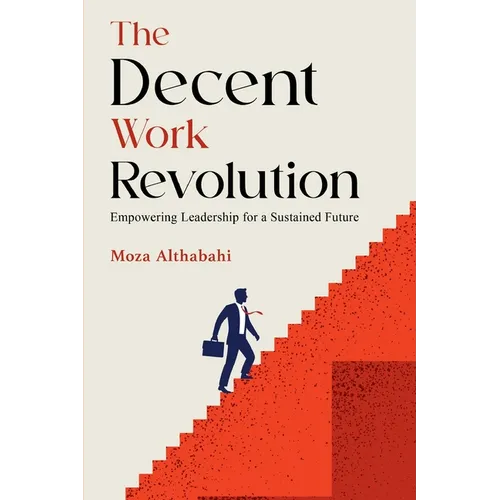 The Decent Work Revolution