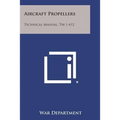 Aircraft Propellers: Technical Manual, TM 1-412