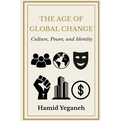 The Age of Global Change: Culture, Power, and Identity