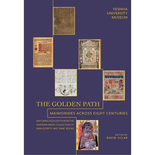 The Golden Path: Maimonides Across Eight Centuries