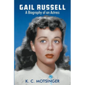 Gail Russell: A biography of an actress