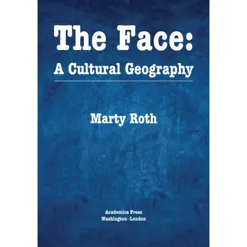 The Face: A Cultural Geography