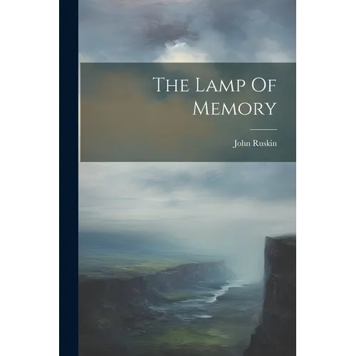 The Lamp Of Memory