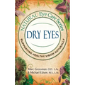 Natural Eye Care Series: Dry Eyes: Dry Eye