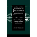 Judgment in International Accounting: A Theory of Cognition, Cultures, Language, and Contracts