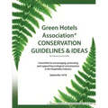 Green Hotels Conservation Guidelines and Ideas: Learn How to Green Your Property