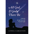 All God, If God There Be: A Journey through Incest into Incarnate Light