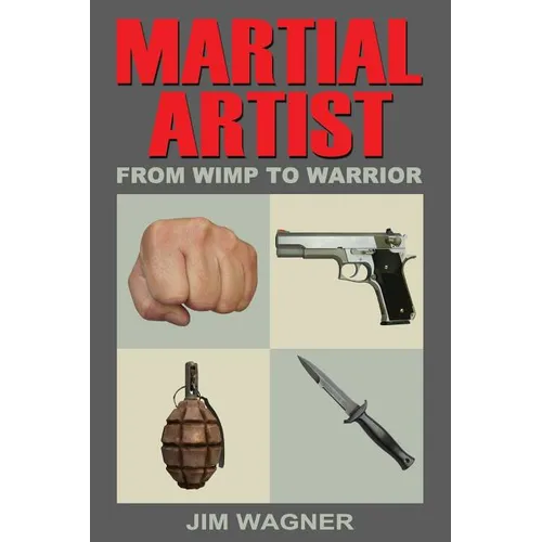 Martial Artist: From Wimp to Warrior