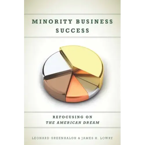 Minority Business Success: Refocusing on the American Dream