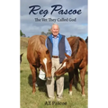 Reg Pascoe: The Vet They Called God