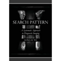 Search Pattern: A Systematic Approach to Diagnostic Imaging