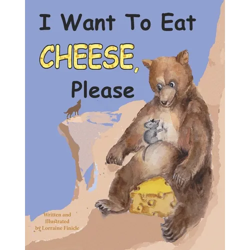 I Want to Eat Cheese, Please