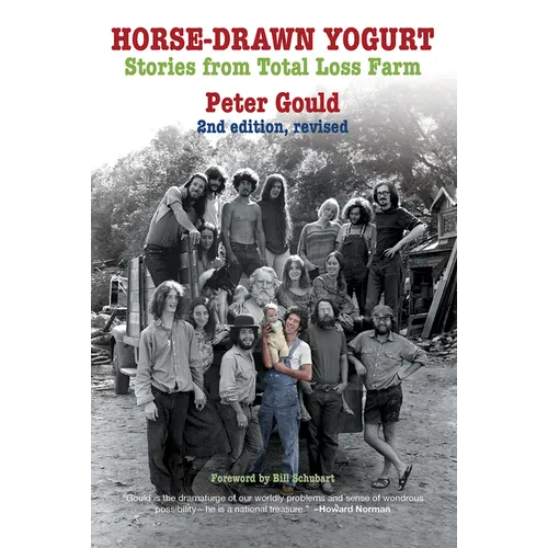 Horse-Drawn Yogurt: Stories from Total Loss Farm, 2nd Revised Edition