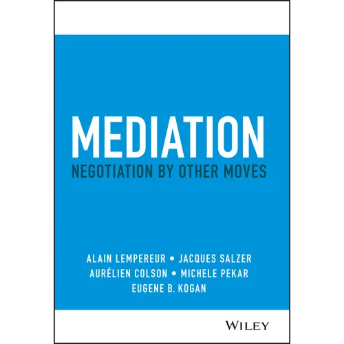 Mediation: Negotiation by Other Moves