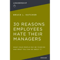 30 Reasons Employees Hate Their Managers