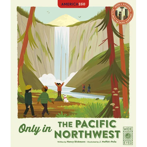 Only in the Pacific Northwest: Weird and Wonderful Facts about the Pacific Northwest