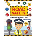 Road Safety: School Children Activity Book Secondary