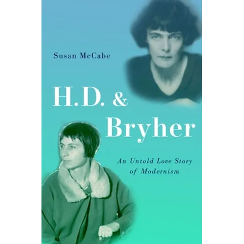 H. D. & Bryher: An Untold Love Story of Modernism