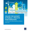 Value for Money in Public-Private Partnerships: An Infrastructure Governance Approach