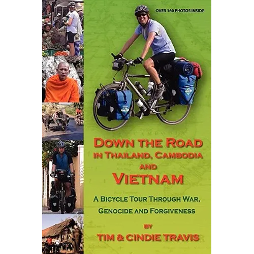 Down the Road in Thailand, Cambodia and Vietnam