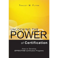 Unlocking the Power of Certification: How to Develop Effective Certification Programs