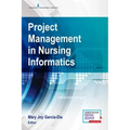 Project Management in Nursing Informatics